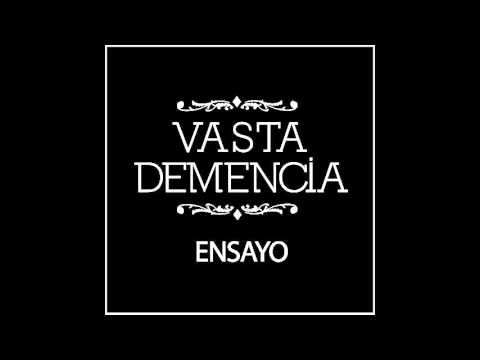 Vasta demencia - Ensayo [MusicPack]