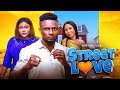 STREET LOVE - RUTH KADIRI  MAURICE SAM BIANCA UGONWANNE