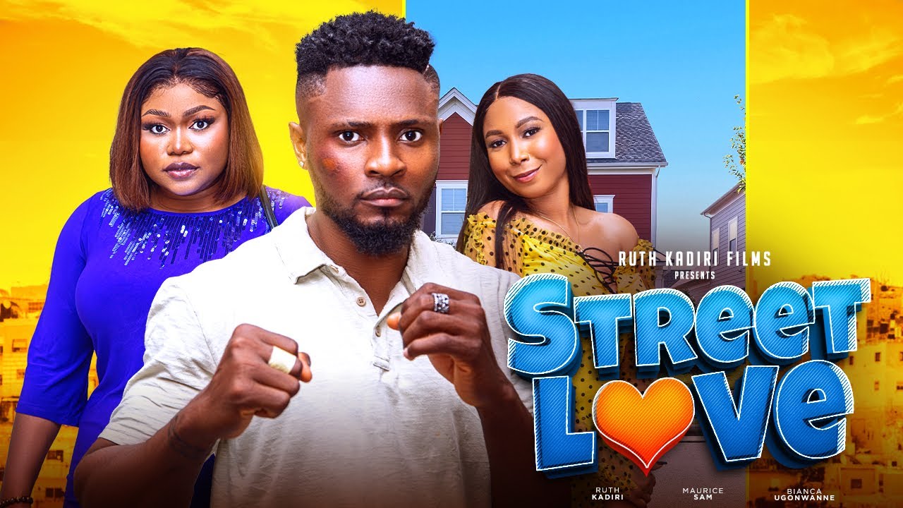 STREET LOVE - RUTH KADIRI MAURICE SAM BIANCA UGONWANNE