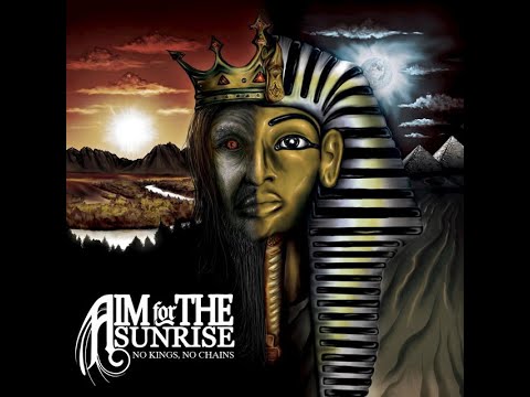 Aim for the Sunrise - No Kings, No Chains (Full Album)