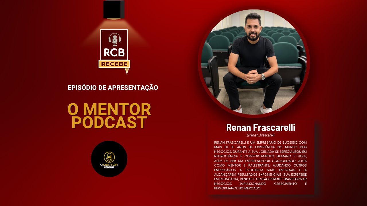 O Mentor Podcast com Renan Frascarelli | LANÇAMENTO