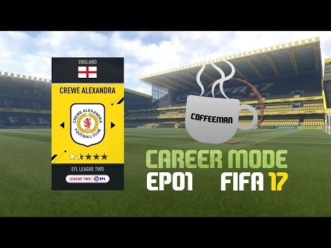FIFA 17 Crewe Alexandra Road To Glory Career Mode EP01