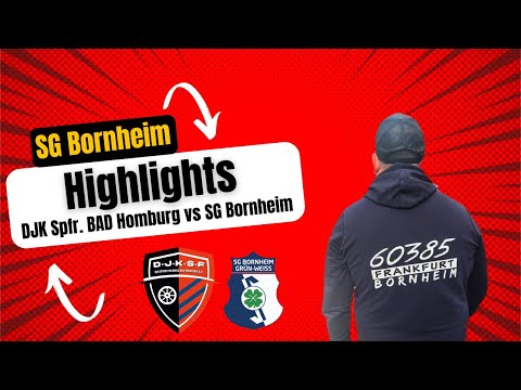 Highlights !    DJK Spfr. Bad Homburg vs SG Bornheim