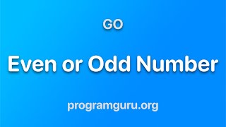 GO Program - Check if Number is Even or Odd