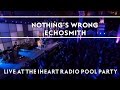 Echosmith - Nothing's Wrong (Live)
