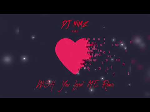 DJ NiMZ - WiSH YOU LOVED ME REMiX 2020