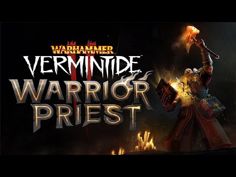 Warhammer: Vermintide 2 - Warrior Priest | Official Trailer