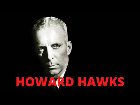 A Brief Introduction to Director Howard Hawks