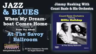 Jimmy Rushing With Count Basie &amp; His Orchestra - When My Dreamboat Comes Home