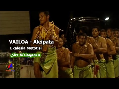 VAILOA ALEIPATA (Ekalesia Metotisi) : Siva fa'aleaganu'u