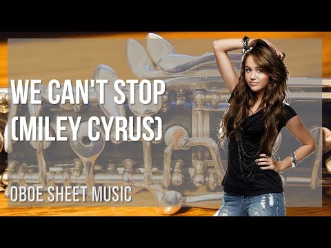 Oboe Sheet Music: How to play We Can't Stop by Miley Cyrus