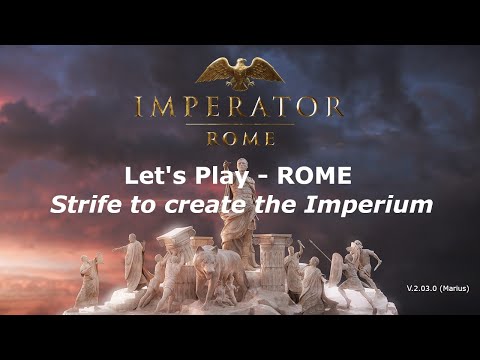 Let's Play Imperator Rome -- Rome #0 -- Intro, Goals and Explainations Part 1