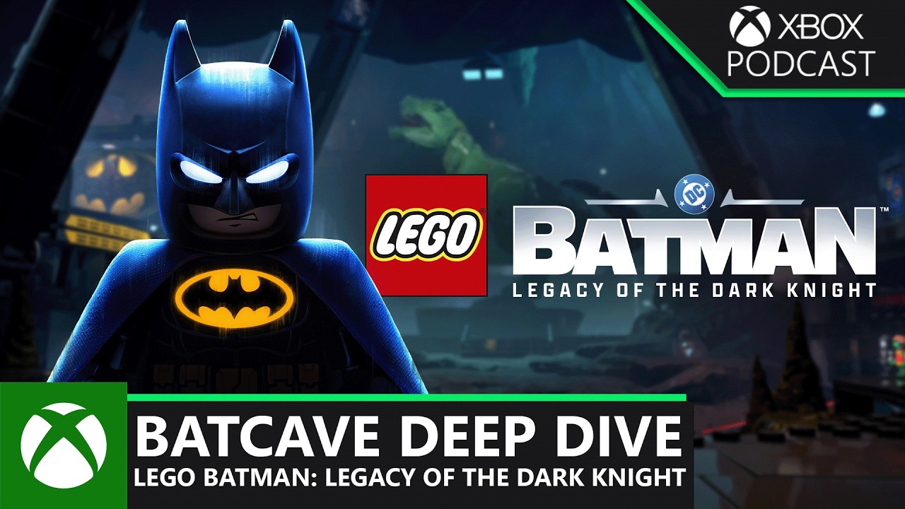 Batcave Deep Dive in LEGO Batman: Legacy of the Dark Knight | Official Xbox Podcast