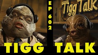 Tigg Talk - Ep. 602: The Return of Lurby