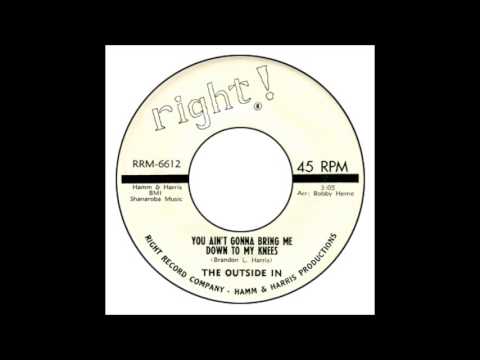 Outside In - You Ain't Gonna Bring Me Down To My Knees