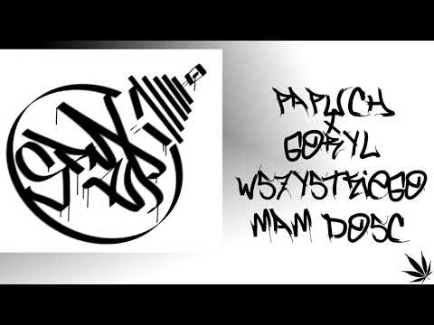 Papuch x Goryl - Wszystkiego mam dośc