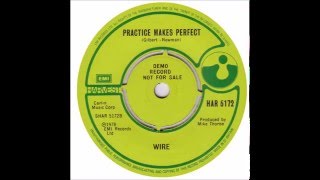 Wire - Practice Makes Perfect