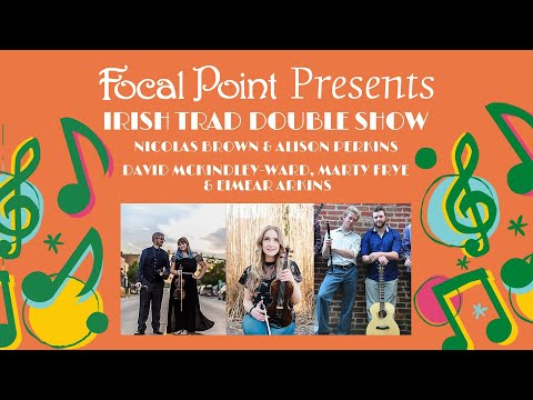 Focal Point Presents - Irish Trad Double Show