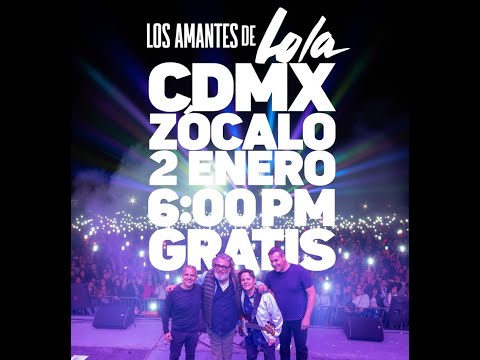 Los Amantes de Lola | En vivo desde el Zócalo de la CDMX