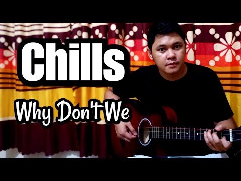 Chills - Why Don't We