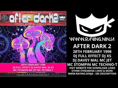 After Dark 2 28-02-1998 Dj Full Effect Dj Davey Mal Dj XS Mc Stompin Mc Jet Mc Techno T hardcore
