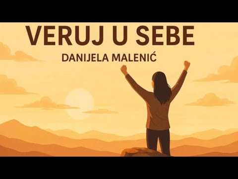 Veruj u sebe - Danijela Malenić