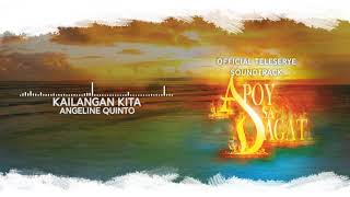 Kailangan Kita - Angeline Quinto (Audio) ♪ | Apoy Sa Dagat