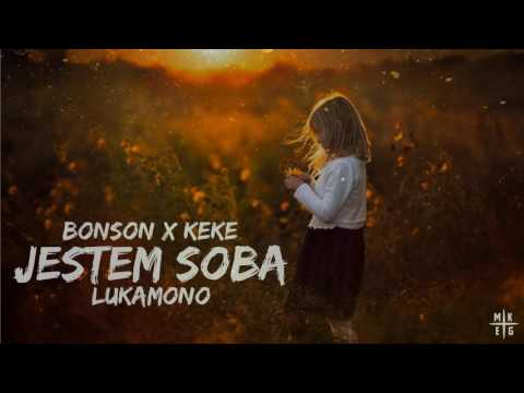 Bonson x Kękę - Jestem Sobą (LukaMono Blend)