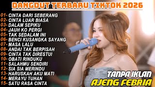 Download lagu CINTA DARI SEBERANG AJENG FEBRIA DANGDUT VIRAL TIKTOK 2026!! ARDE NADA mp3