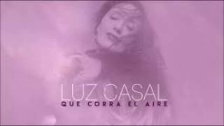 Que Corra El Aire - Luz Casal (con letra)