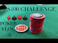 $100 POKER CHALLENGE!! BUY IN WITH MINIMUM!! POKER VLOG #8