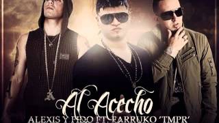 Antony Ft. Alexis Y Farruko - Al Acecho ★REGGAETON 2012★ /SUSCRIBETE