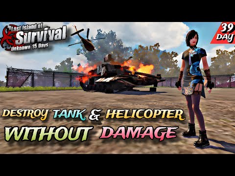 How To Destroy Tank & Helicopter Without Damage Easy Last Island Of Survival