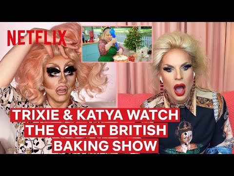#Netflix Guide: Drag Queens Trixie Mattel & Katya React to The Great British Baking Show I Like to