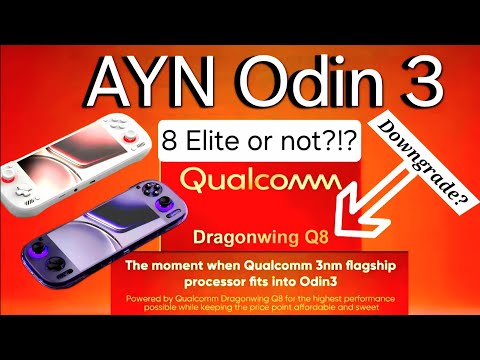 AYN Odin 3: Is it a 'Dragonwing Q8' or Snapdragon 8 Elite? One is better than the other chipset...