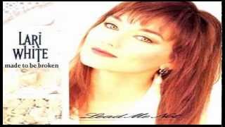 Lari White - Made To Be Broken (1993)