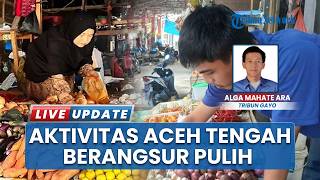 Pantauan Harga Sembako di Aceh Tengah setelah Tiga Bulan Bencana, Gas Elpiji Mulai Normal Kembali