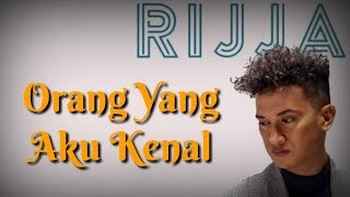 Rijja - Orang Yang Aku Kenal (Karaoke)
