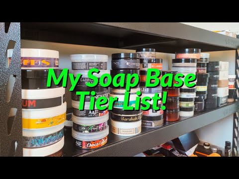 My Soap Base Tier List!