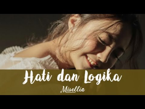 Misellia - Hati dan Logika (Lirik)