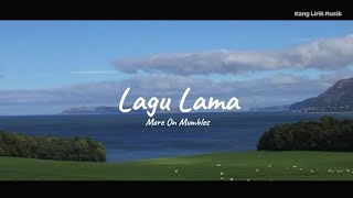 Download lagu Lagu Lama - More On Mumbles | Lirik Musik Indonesia mp3