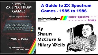 A Guide to ZX Spectrum Games: 1985 to 1986 - Book Review
