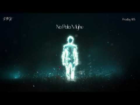 PATHAK - Na Pata Mujhe | Prod. by ABS (Official Lyric Video)