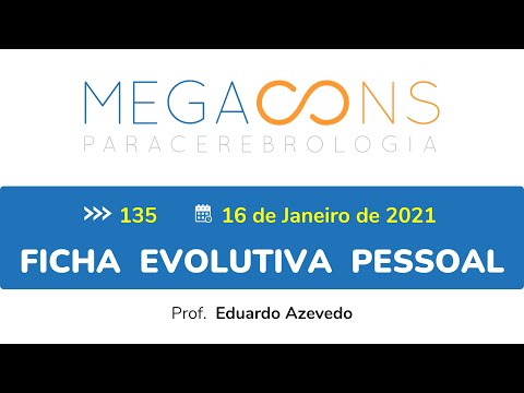 Megacons 135 - Ficha Evolutiva Pessoal - 16/01/2021