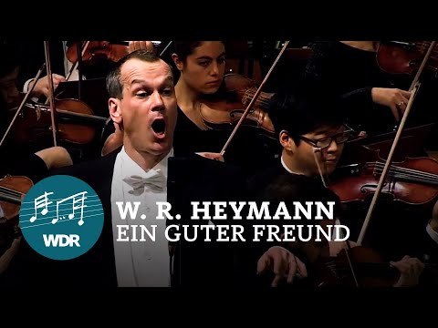 W. R. Heymann - Ein Freund, ein guter Freund | WDR Funkhausorchester