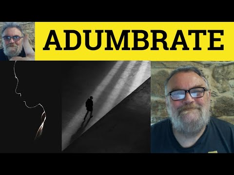 🔵 Adumbrate Meaning - Adumbration Defined - Adumbrate - Examples - Formal Vocabulary - Adumbrate