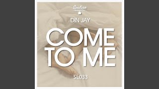 Din Jay - Come To Me video