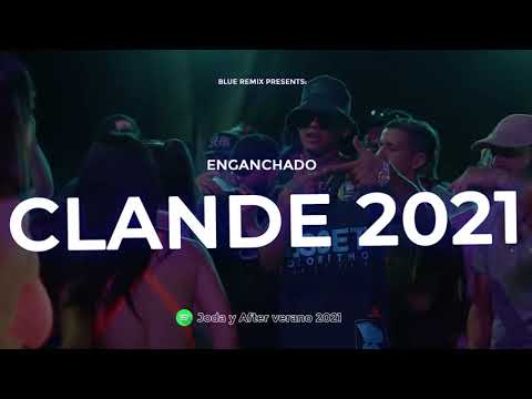CLANDE Y AFTER 2021 - ENGANCHADO REGGAETON, RKT, CUMBIA REMIX