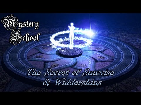 Mystery School Lesson 66: The Secret of Sunwise & Widdershins