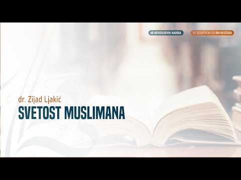 SVETOST MUSLIMANA - dr. Zijad Ljakić